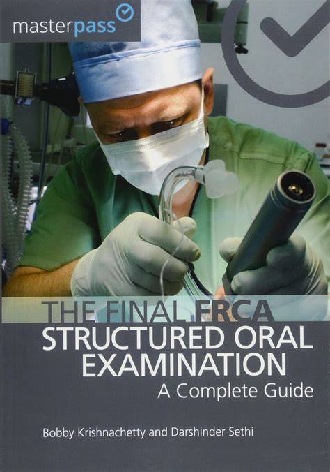 The Final FRCA Structured Oral Examination (MasterPass)