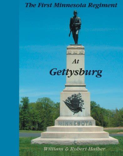 The First Minnesota Regiment at Gettysburg