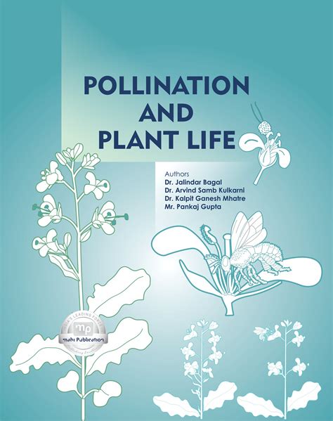 The Flower and the Bee; Plant Life and Pollination...