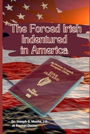 The Forced Irish Indentured in America