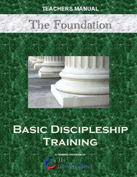 The Foundation: Basic Discipleship Training
