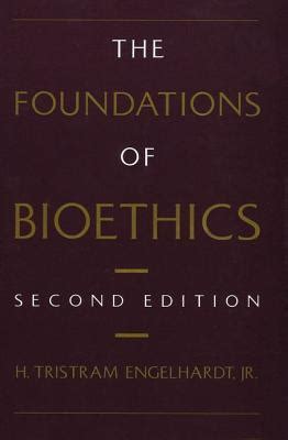 The Foundations of Bioethics