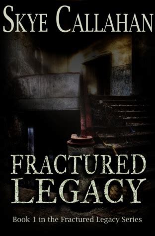 The Fractured Legacy