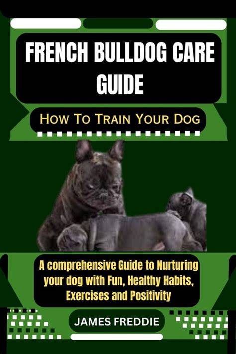The French Bulldog Care Guide