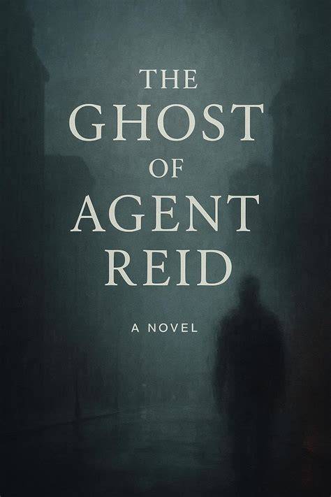The Ghost of Agent Reid