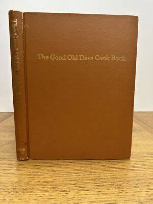 The Good Old Days Cookbook