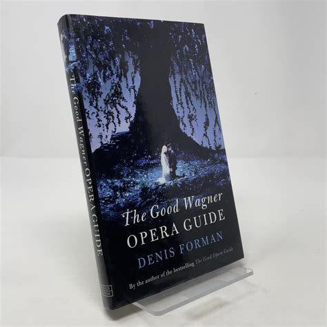 The Good Wagner Opera Guide
