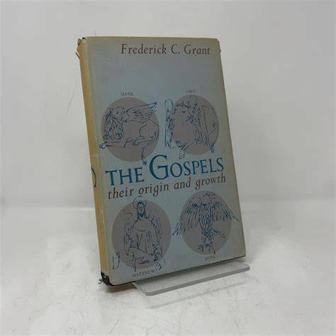 The Gospels : Their Origin and Growth