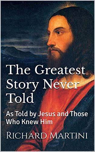 The Greatest Story NEVER Told