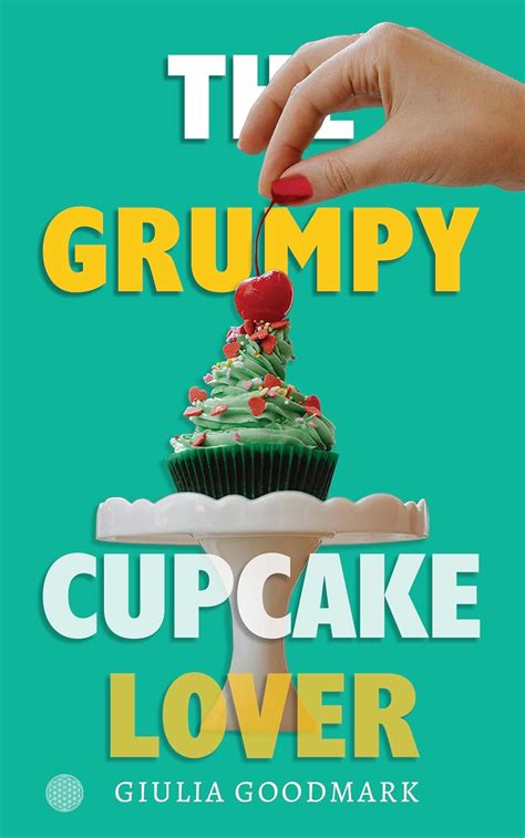 The Grumpy Cupcake Lover