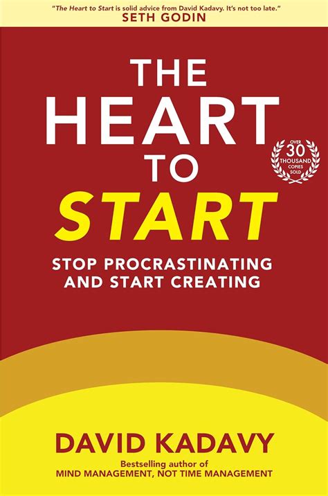 The Heart To Start: Stop Procrastinating & Start Creating