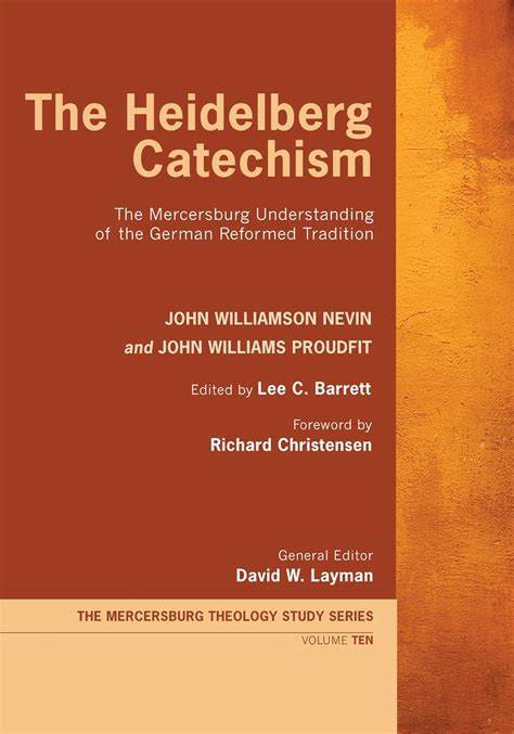 The Heidelberg Catechism..