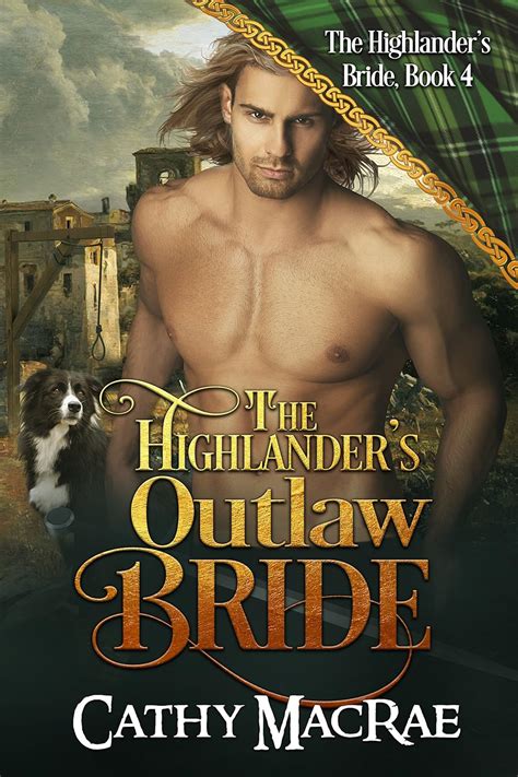 The Highlander's Outlaw Bride (Highlander's Bride, #4)