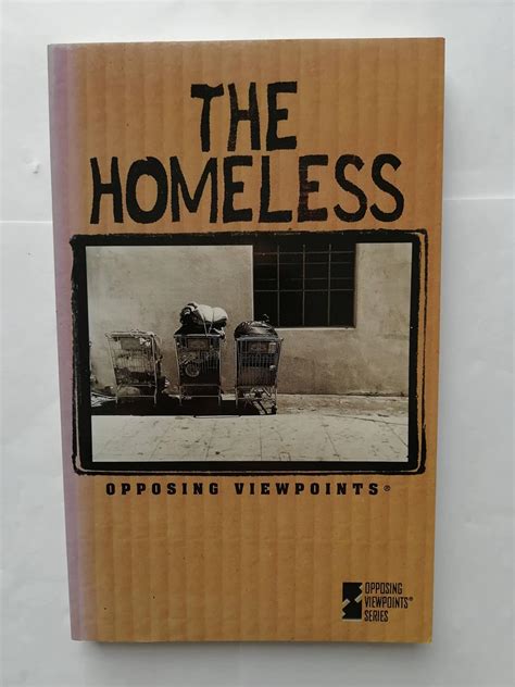The Homeless: Opposing Viewpoints