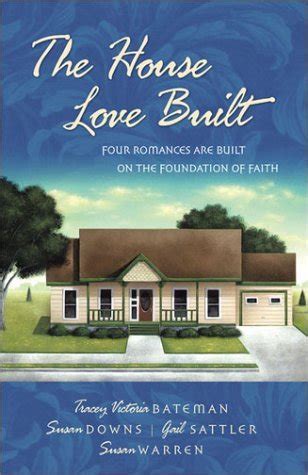 The House That Love Built