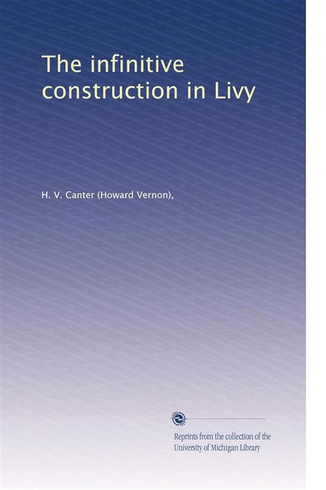 The Infinitive Construction in Livy..