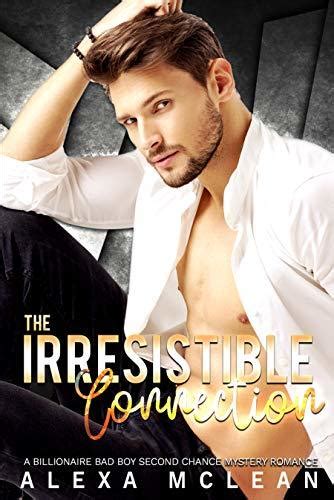 The Irresistible Connection