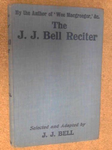 The J. J. Bell Reciter.