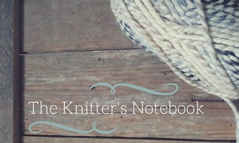 The Knitter's Notebook