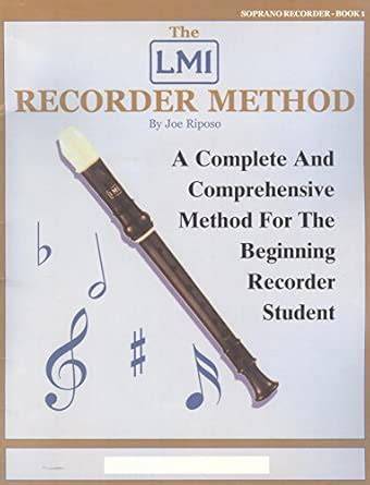 The LMI Recorder Method Soprano Recorder Book 1