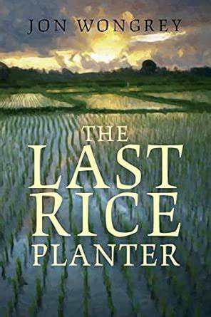 The Last Rice Planter