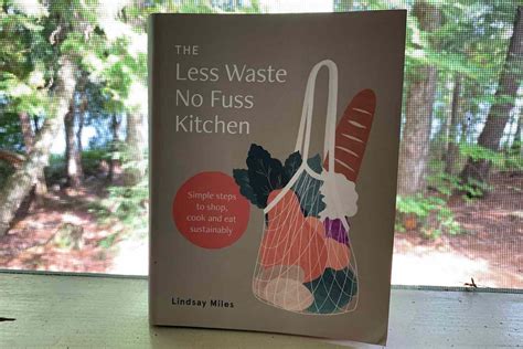 The Less Waste No Fuss Kitchen
