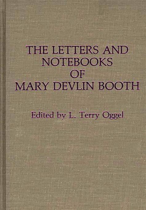 The Letters And Notebooks Of Mary Devlin Booth