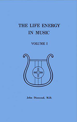 The Life Energy in Music, Volume One