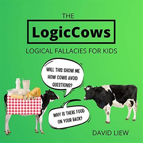 The LogicCows: Logical Fallacies For Kids