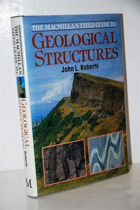 The MacMillan Field Guide to Geological Structures