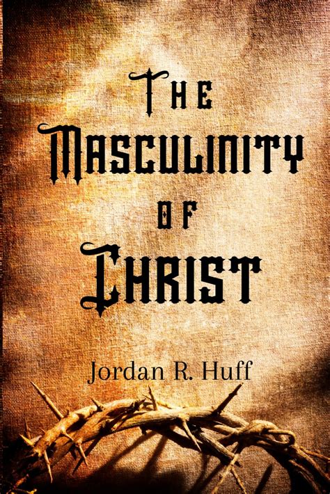 The Masculinity of Christ