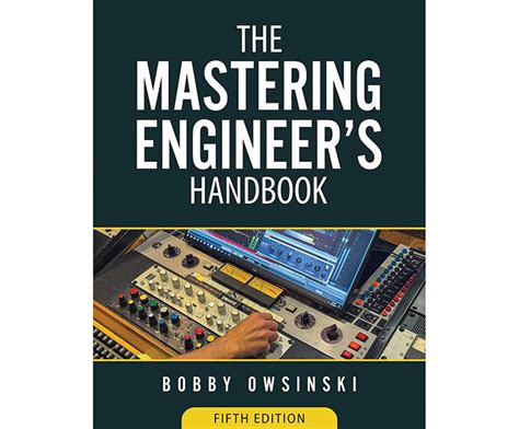 The Mastering Engineer's Handbook