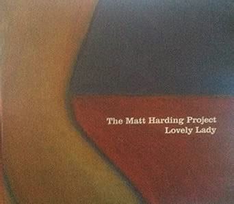 The Matt Harding Project, Lovely Lady (Audio CD)