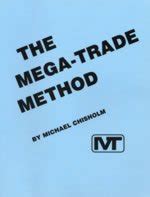 The Mega-Trade Method