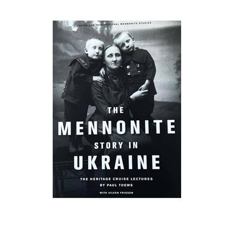 The Mennonite Story in Ukraine