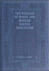 The Message of Moses and Modern Higher Criticism
