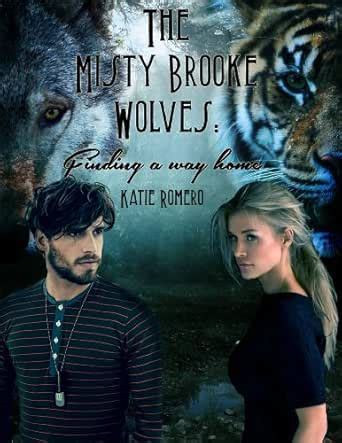 The Misty Brooke Wolves: Finding A Way Home