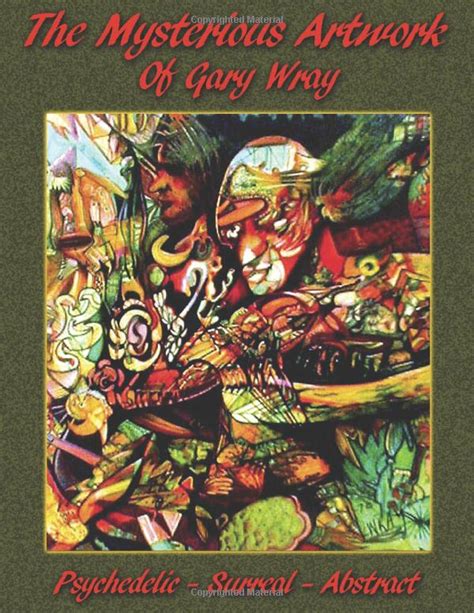 The Mysterious Artwork of Gary Wray
