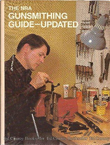 The NRA Gunsmithing Guide-Updated