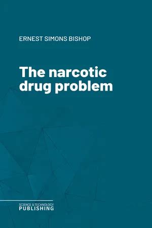 The Narcotic Drug Problem
