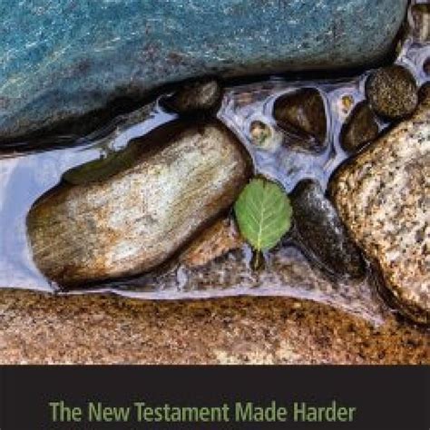 The New Testament Made Harder