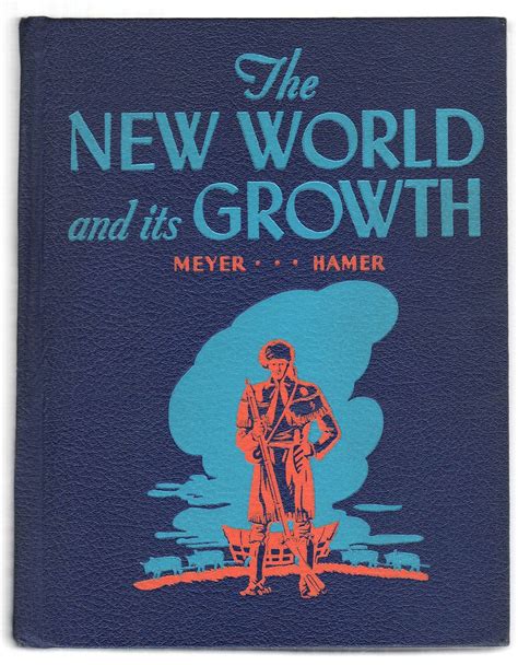 The New World and Its Growth, Revised Edition