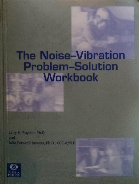 The Noise-Vibration Problem-Solution Workbook
