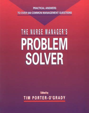 The Nurse Manager's Problem Solver