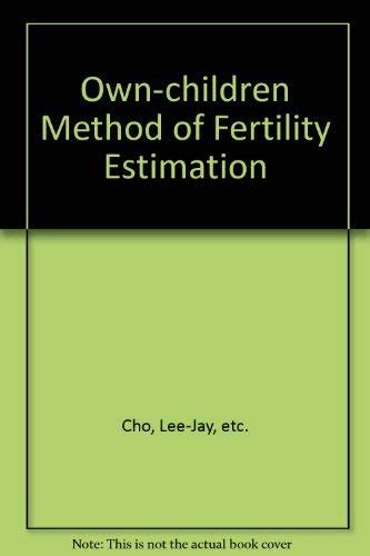 The Own-Children Method of Fertility Estimation