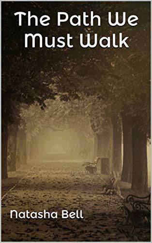 The Path We Must Walk