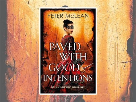 The Path of Good Intentions