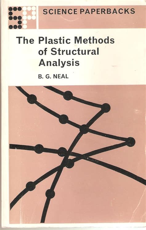 The Plastic Methods of Structural Analysis