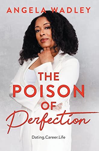 The Poison of Perfection