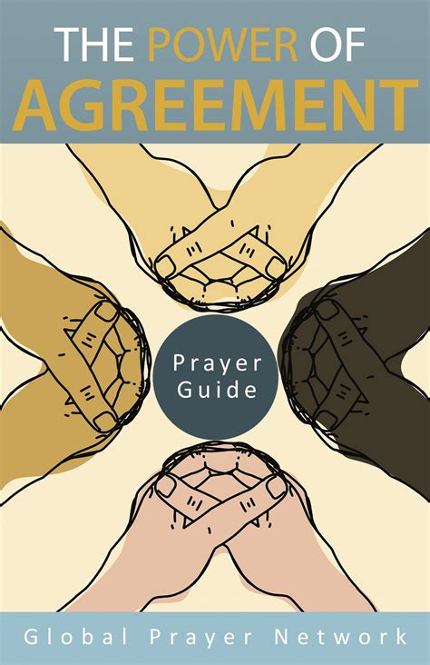 The Power of Agreement GLOBAL PRAYER NETWORK Prayer Guide